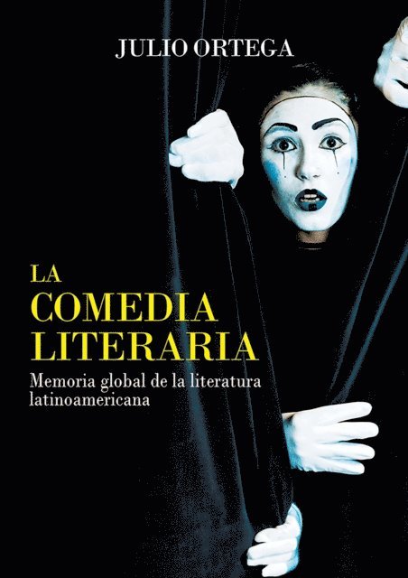 Julio Ortega - La comedia literaria, E-bok
