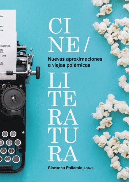 Giovanna Pollarolo - Nuevas aproximaciones a viejas polemicas: cine/literatura, E-bok