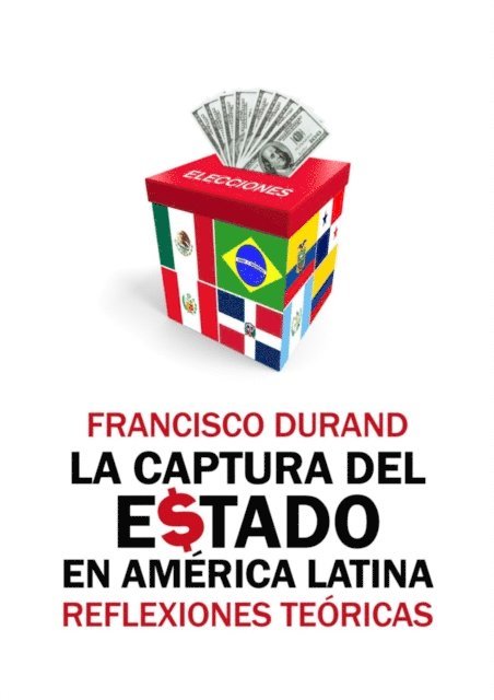 Francisco Durand - La captura del Estado en América Latina, E-bok