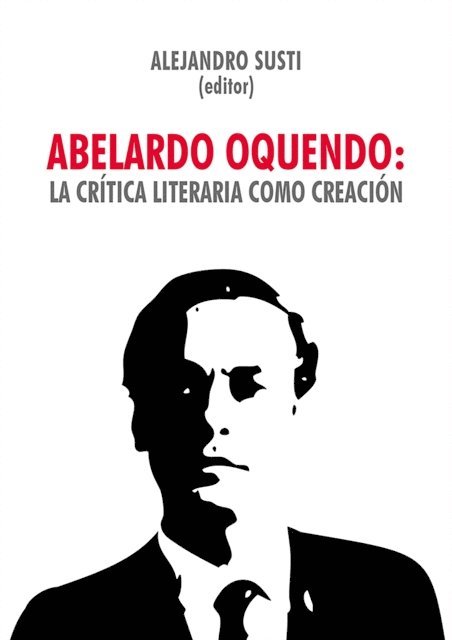 Alejandro Susti - Abelardo Oquendo: la crítica literaria como creación, E-bok
