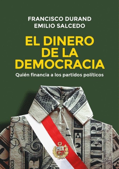 Emilio Salcedo, Francisco Durand - El dinero de la democracia, E-bok