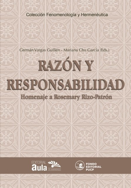 Mariana Chu Garcia, German Vargas Guillen - Razón y responsabilidad. Homenaje a Rosemary Rizo-Patrón de Lerner, E-bok