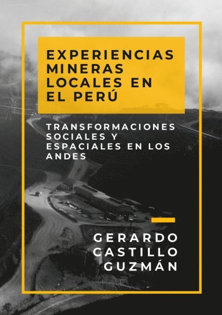 Gerardo Castillo Guzman - Experiencias mineras locales en el Perú, E-bok