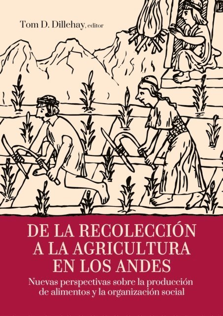 Tom D. Dillehay - De la recolección a la agricultura en los andes, E-bok
