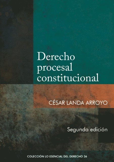 Cesar Landa Arroyo - Derecho procesal constitucional (2da. edición), E-bok