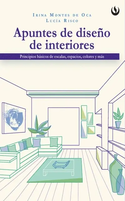 Lucia Risco McGregor, Irina Montes de Oca - Apuntes de diseño de interiores, E-bok. Tillgänglighet: Lägg i varukorg