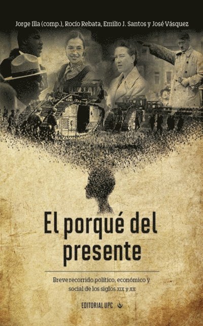 Jose Vasquez Mendoza, Emilio Jose Santos Castilla, Rocio Denisse Rebata Delgado, Jorge Illa Boris - El porqué del presente, E-bok