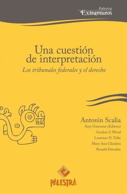 Antonin Scalia - Una cuestión de interpretación, E-bok