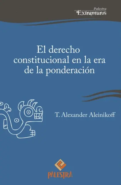 Alexander Aleinikoff - El derecho constitucional en la era de la ponderación, E-bok. Tillgänglighet: Lägg i varukorg