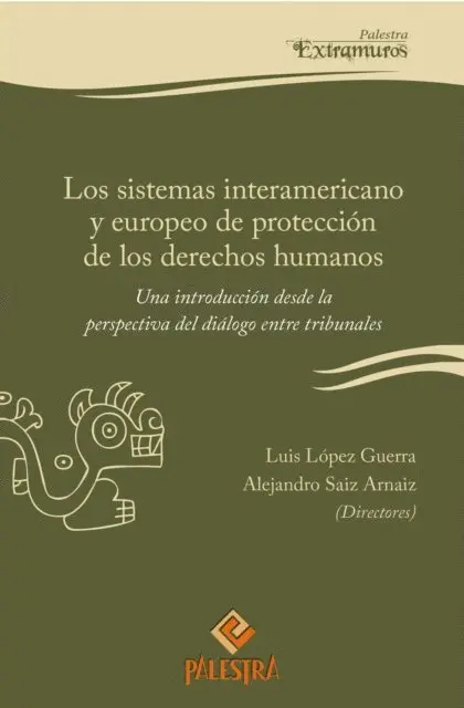 Luis Lopez Guerra, Alejandro Saiz Arnaiz - Los sistemas interamericano y  europeo de protección de los derechos  humanos, E-bok. Tillgänglighet: Lägg i varukorg