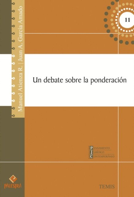 Juan A. Garcia Amado, Manuel Atienza - Un debate sobre la ponderación, E-bok