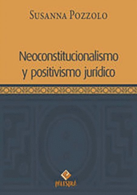 Susanna Pozzolo - Neoconstitucionalismo y positivismo jurídico, E-bok