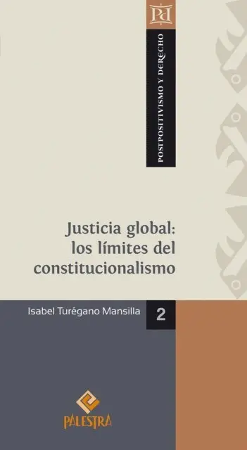 Isabel Turegano - Justicia global: los límites del constitucionalismo, E-bok. Tillgänglighet: Lägg i varukorg