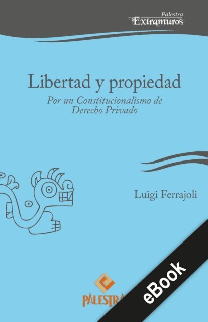 Luigi Ferrajoli - Libertad y propiedad, E-bok