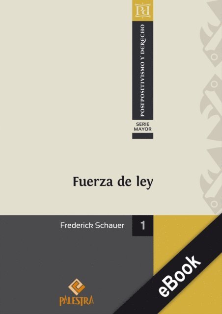 Frederick Schauer - Fuerza de ley, E-bok