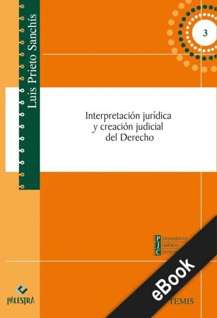 Luis Prieto-Sanchis - Interpretación jurídica y creación judicial del Derecho, E-bok