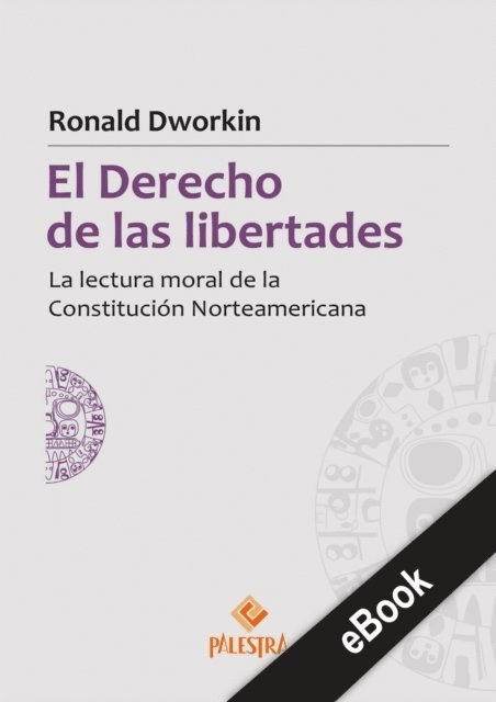 Ronald Dworkin - El derecho de las libertades, E-bok