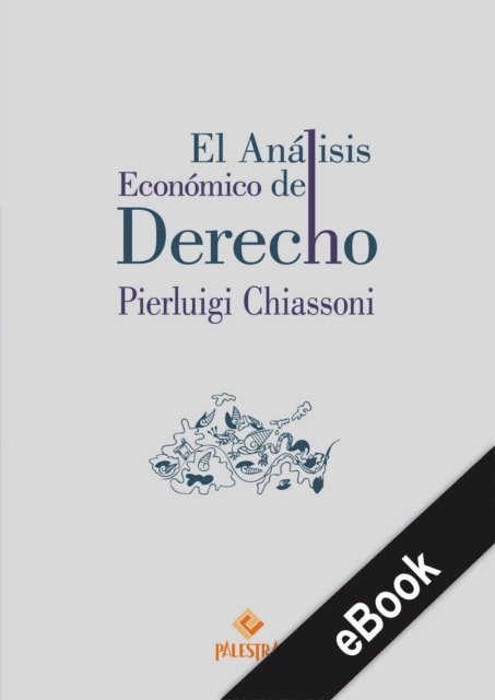 Pierluigi Chiassoni - El análisis económico del Derecho, E-bok