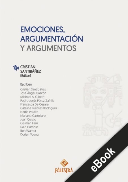 Cristian Santibanez - Emociones, argumentación y argumentos, E-bok