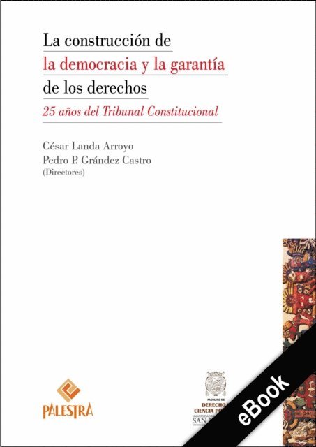 Pedro Grandez, Cesar Landa - La construcción de la democracia y la garantía de los derechos, E-bok