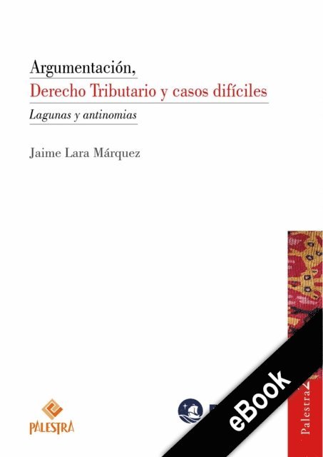 Jaime Lara - Argumentación, Derecho Tributario y casos difíciles, E-bok