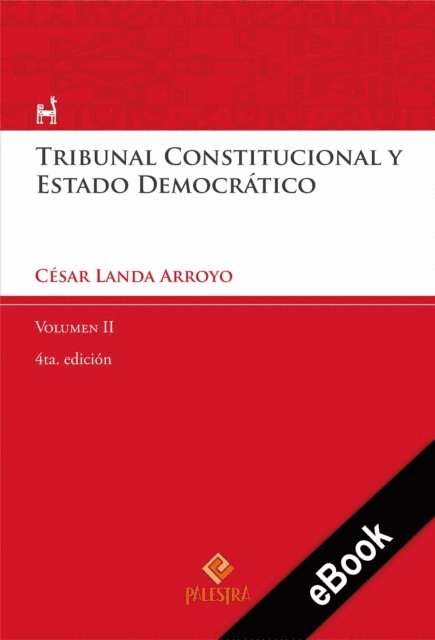 Cesar Landa Arroyo - Tribunal Constitucional y Estado Democrático Vol. II, E-bok