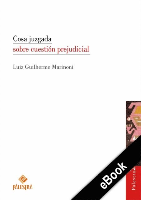 Luiz Guilherme Marinoni - Cosa juzgada sobre cuestión prejudicial, E-bok