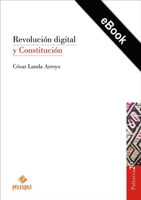 Cesar Landa Arroyo - Revolución digital y Constitución, E-bok