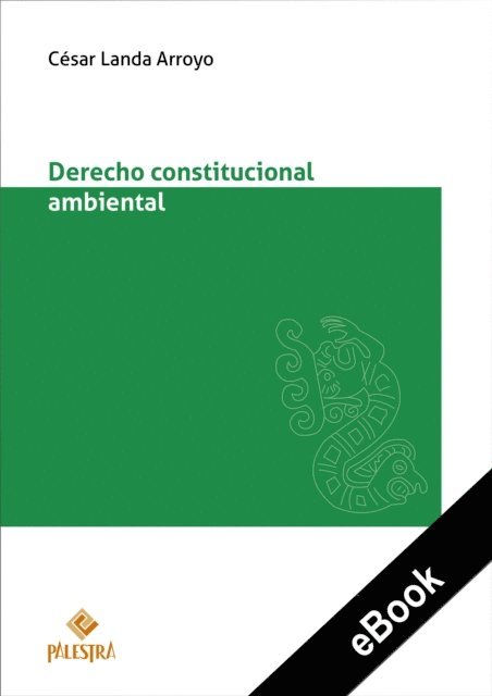 Cesar Landa Arroyo - Derecho constitucional ambiental, E-bok
