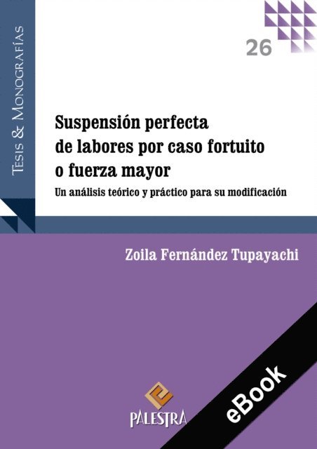 Zoila Fernandez Tupayachi - Suspensión perfecta de labores por caso fortuito o fuerza mayor, E-bok