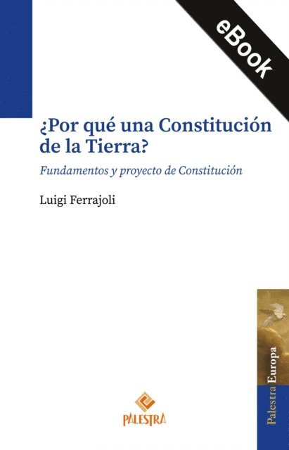 Luigi Ferrajoli - ¿Por qué una Constitución de la Tierra?, E-bok