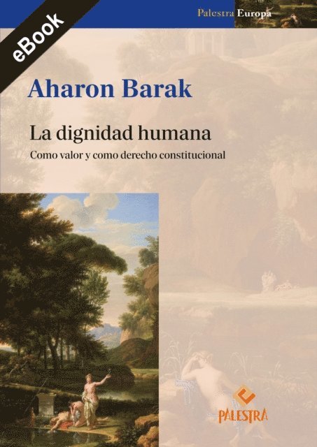 Aharon Barak - La dignidad humana, E-bok