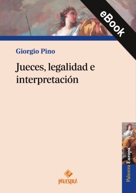 Giorgio Pino - Jueces, legalidad e interpretación, E-bok