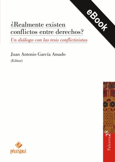 Juan Antonio Garcia Amado - ¿Realmente existen conflictos entre derechos?, E-bok