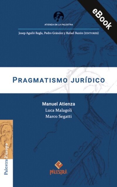 Marco Segatti, Luca Malagoli, Manuel Atienza, Rafael Buzon, Pedro Grandez, Josep Aguilo Regla - Pragmatismo juridico, E-bok