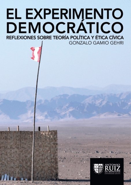 Gonzalo Gamio Gehri - El experimento democrático, E-bok
