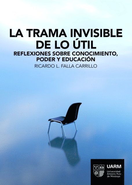 Ricardo L. Falla Carrillo - La trama invisible de lo útil, E-bok