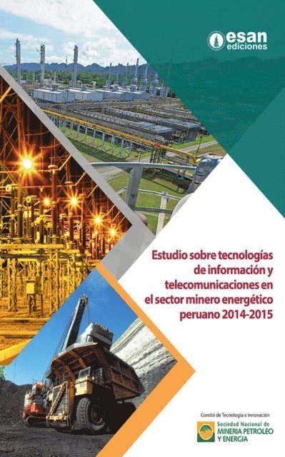 Nestor Salcedo, Peter Yamakawa, Jaime Serida, Eddy Morris - Estudio sobre tecnologías de información y telecomunicaciones en sector minero energético peruano 2014-2015, E-bok