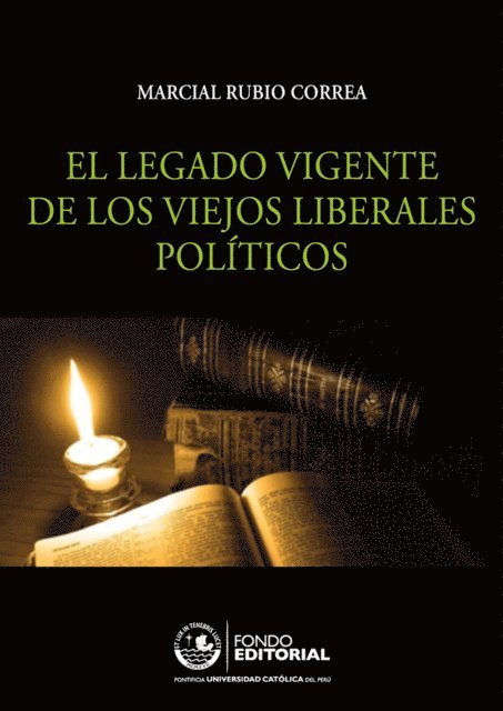 Marcial Rubio - El legado vigente de los viejos liberales políticos, E-bok
