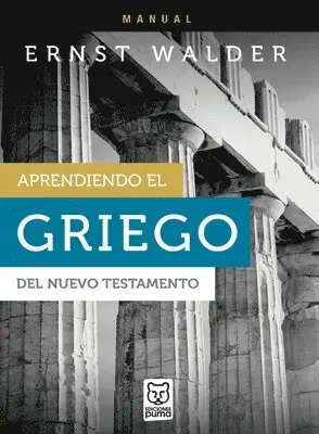 Ernst Walder - Aprendiendo El Griego del Nuevo Testamento, Häftad. Tillgänglighet: Lägg i varukorg