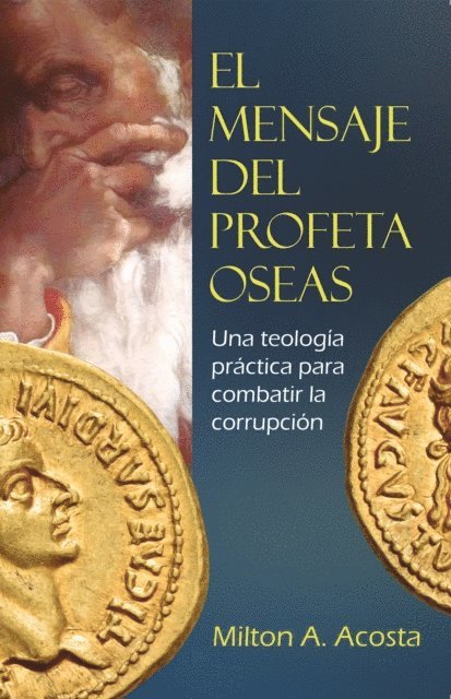 Milton Acosta - El mensaje del profeta Oseas, E-bok