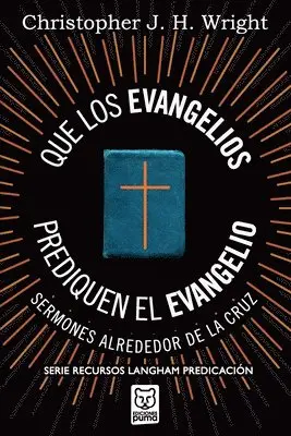Christopher J H Wright - Que Los Evangelios Prediquen El Evangelio, Häftad. Tillgänglighet: Lägg i varukorg