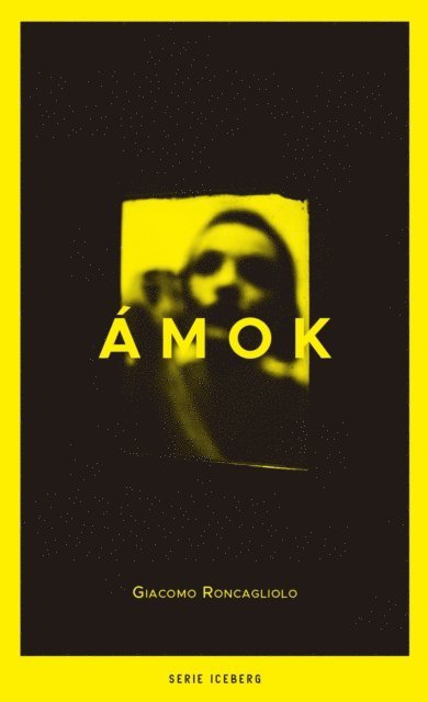 Giacomo Roncagliolo - Ámok, E-bok