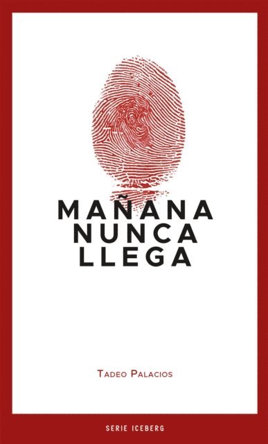 Tadeo Palacios - Mañana nunca llega, E-bok