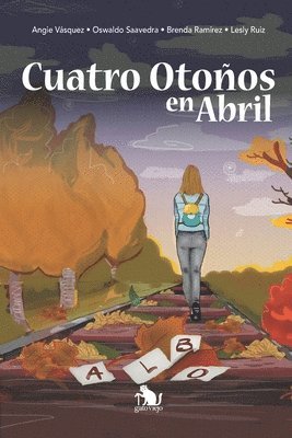 Lesly Ruiz, Angie Vásquez - Cuatro Otoños en Abril, Häftad