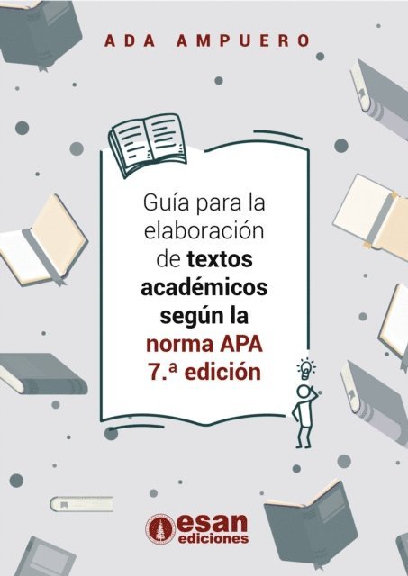 Ada Ampuero - Guía para la elaboración de textos académicos según la norma APA 7.ª edición, E-bok