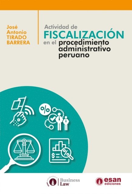 Jose Tirado - Actividad de fiscalización en el procedimiento administrativo peruano, E-bok