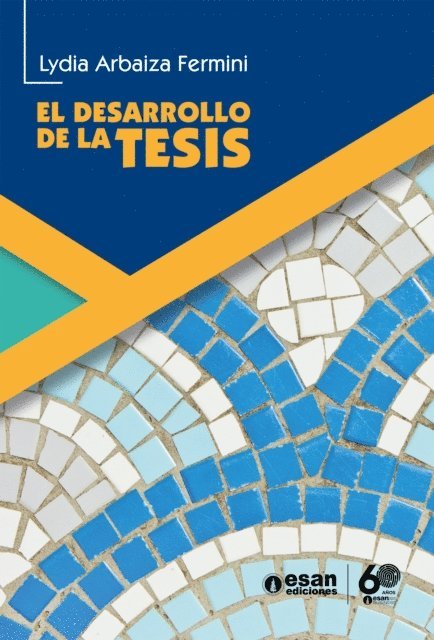 Lydia Arbaiza - El desarrollo de la tesis, E-bok