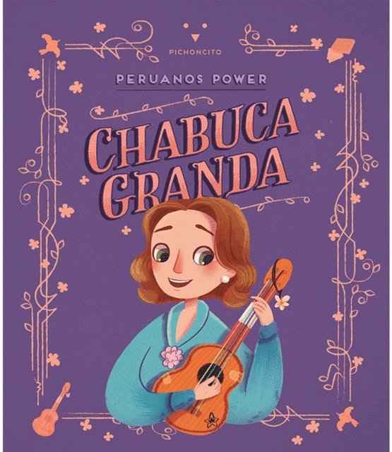 Viviana Galvez - Peruanos Power: Chabuca Granda, E-bok