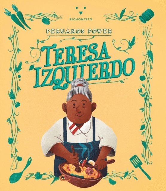 Viviana Galvez, Camilo Jose Rivera - Peruanos Power: Teresa Izquierdo, E-bok